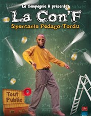La con'F (spectacle pédago-tordu) Centre culturel et Sportif La Ruche Affiche