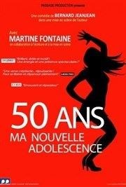 Martine Fontaine dans 50 ans, ma nouvelle adolescence Le Off de Chartres - salle 2 Affiche