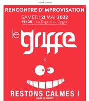 Rencontre d'improvisation : Le Griffe de Paris vs Les Restons Calmes de Bordeaux Studio Le Regard du Cygne Affiche