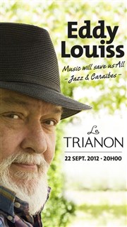 Eddy Louiss | Music will save as all Le Trianon Affiche