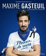 Maxime Gasteuil dans Plaisir de vivre La comdie de Marseille (anciennement Le Quai du Rire) Affiche