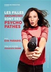 Eve Paradis dans Les filles amoureuses sont des psychopathes Le Bouffon Bleu Affiche