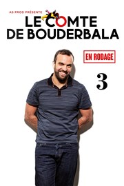 Le comte de Bouderbala 3 | en rodage Le Rpublique - Petite Salle Affiche