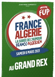 France-Algérie : La soirée de l'humour franco-algérien | FUP 6ème édition Le Grand Rex Affiche