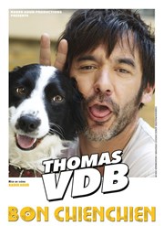 Thomas VDB dans Bon chien chien La Comdie de Toulouse Affiche