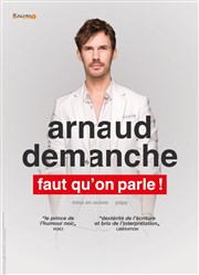 Arnaud Demanche dans Faut qu'on parle ! Le K Affiche
