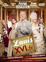 Louis XVI.fr | avec Patrick Sébastien Espace Culturel le Clouzy Affiche