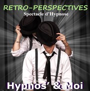 Hypnos' & Moi : Rétro-Perspectives Salle des Ftes Soisy sous Montmorency Affiche