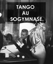 Milonga la Comedia : Soirée Tango SoGymnase au Thatre du Gymnase Marie Bell Affiche