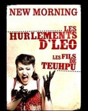 Les Hurlement d'Léo & Fils de Teuhpu New Morning Affiche
