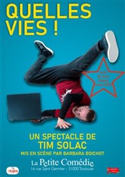 Tim Solac dans Quelles vies ! La Comédie de Toulouse Affiche