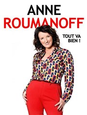 Anne Roumanoff dans Tout va bien Radiant-Bellevue Affiche