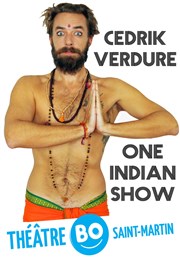 Cedrik Verdure dans One Indian show Thtre BO Saint Martin Affiche