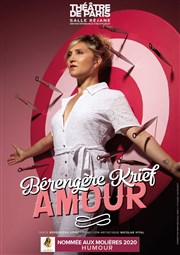 Bérengère Krief dans Amour Théâtre de Paris – Salle Réjane Affiche