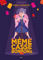 Anne Cangelosi dans Mémé casse-bonbons Comdie de Rennes Affiche