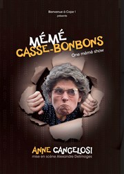 Anne Cangelosi dans Mémé Casse-Bonbons Thtre Le Forum Affiche
