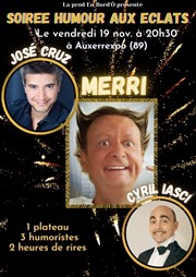 3 humoristes : Merri, José Cruz, Cyril Iasci Auxerrexpo Affiche