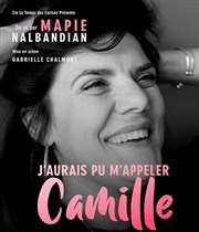 Mapie Nalbandian dans J'aurais pu m'appeler Camille Espace Gerson Affiche