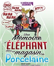 Une mémoire d'éléphant (dans un magasin de porcelaine) Le Théâtre de Jeanne Affiche