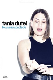Tania Dutel | Nouveau spectacle Thtre Le Colbert Affiche