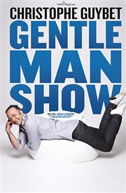 Christophe Guybet dans Gentleman Show Caf de la Gare Affiche