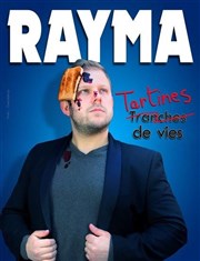 Rayma dans Tartines de vies Le Malicia Affiche