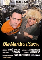 The martho's show Thtre du Temps Affiche