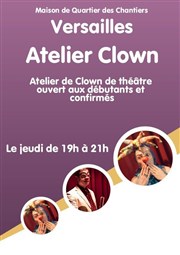 Cours de découverte de l'Atelier de Clown de théâtre Maison de Quartier des Chantiers Affiche