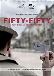 Fifty-Fifty Théâtre Instant T Affiche