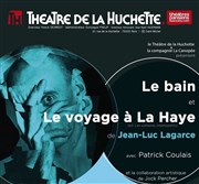 Le bain & Le voyage a La Haye Théâtre de la Huchette Affiche