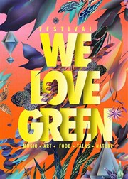 We Love Green Festival - Pass 2 Jours Plaine de la Belle Etoile Affiche