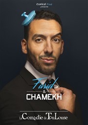 Farid Chamekh dans Farid & Chamekh La Comdie de Toulouse Affiche
