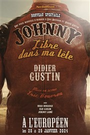 Didier Gustin : Johnny, libre dans ma tete L'Europen Affiche