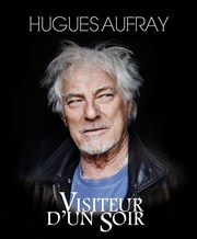 Hugues Aufray | Visiteur d'un soir Salle Dumas Affiche