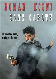 Noman Hosni dans Sans capote L'Ivress Sentier Affiche