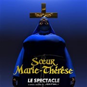 Soeur Marie-Thérèse des Batignolles : le spectacle Chteau de la Garrigue Affiche