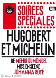 Hugobert et Michelin Thtre de Belleville Affiche