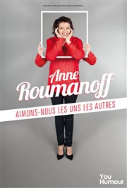 Anne Roumanoff dans Aimons nous les uns les autres Thtre Antique d'Arles Affiche
