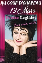 Yvette Leglaire dans Yvette Leglaire vous rend visite Au coup d'chapeau Affiche