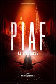 Piaf ! Le spectacle Auditorium J. Kosma - Conservatoire de Nice Affiche
