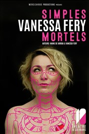 Vanessa Fery dans Simples mortels Thtre de Dix Heures Affiche