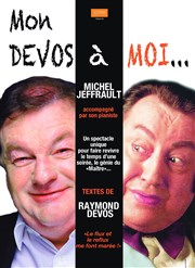 Michel Jeffrault dans Mon Devos à moi... Le Thtre de Jeanne Affiche