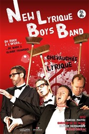 New lyrique boys band : Chevauchée Lyrique Thtre Notre Dame - Salle Bleue Affiche