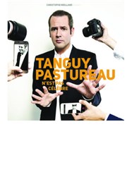 Tanguy Pastureau dans Tanguy Pastureau n'est pas célèbre Opra Comdie - Salle Molire Affiche