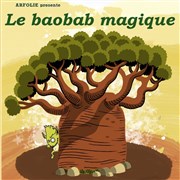 Le baobab magique Théâtre de l'Embellie Affiche