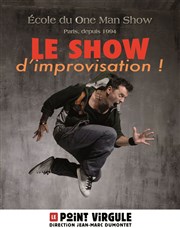 L'Ecole du One Man Show : Show d'Improvisation Le Point Virgule Affiche