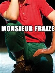 Monsieur Fraize Thtre de Poche Graslin - ancienne direction Affiche