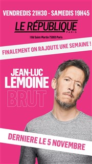 Jean-Luc Lemoine dans Brut Le Rpublique - Petite Salle Affiche
