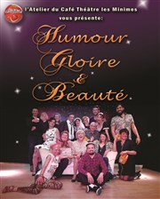 Humour, gloire et beauté Café Théâtre Les Minimes Affiche