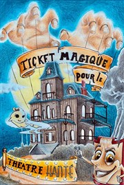 Ticket magique pour le théâtre hanté Théâtre Essaion Affiche